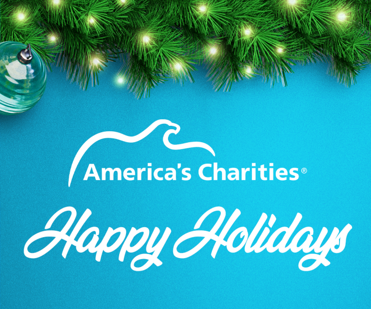 Happy holidays from America's Charities! We have a lot to celebrate with you, including our new mission and vision