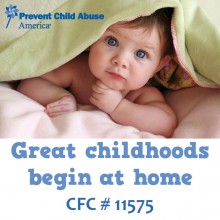 Prevent Child Abuse: Great childhoods begin at home