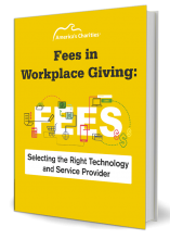 Fees in Workplace Giving: Selecting the Right Technology and Service Provider
