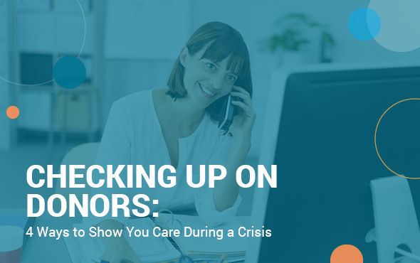 SalsaLabs_America's Charities_Checking Up on Donors 4 Ways to Show You Care During a Crisis_feature
