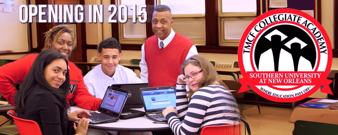 TMCF Collegiate Academy Opening in 2015 TMCF Collegiate Academy Opening in 2015