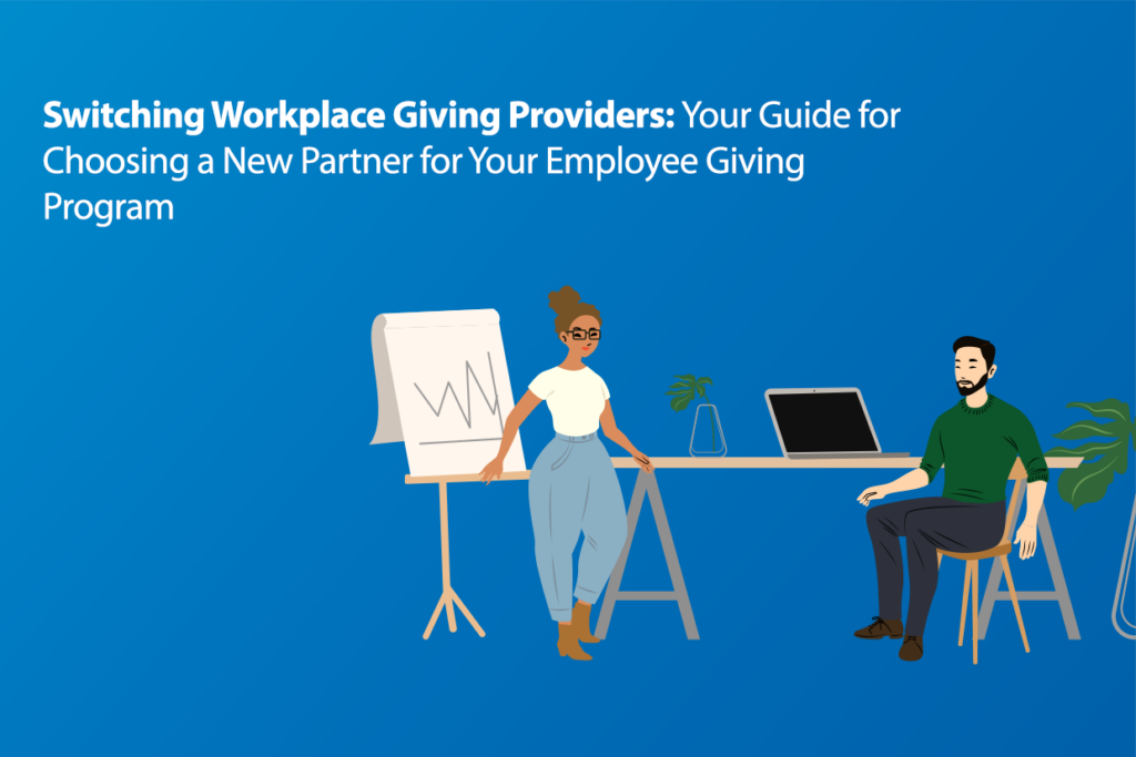 Switching Workplace Giving Providers_ Your Guide for Choosing a New Partner for Your Employee Giving Program
