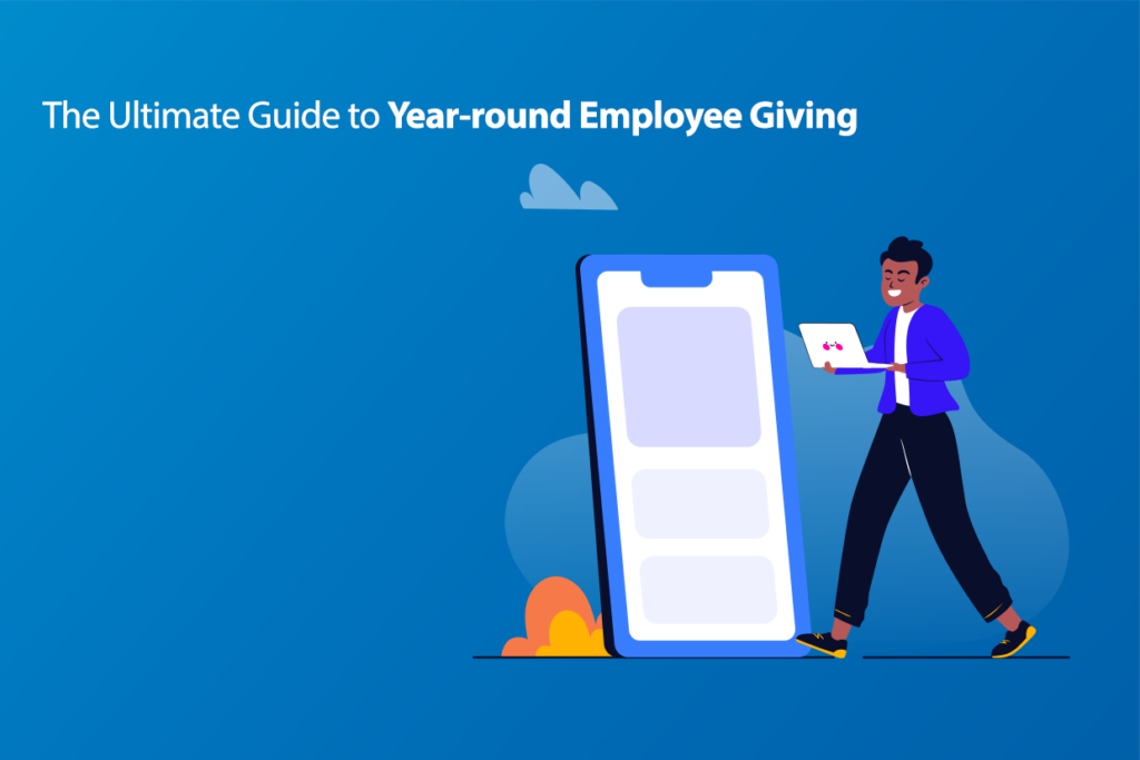 The Ultimate Guide to Year-round Employee Giving