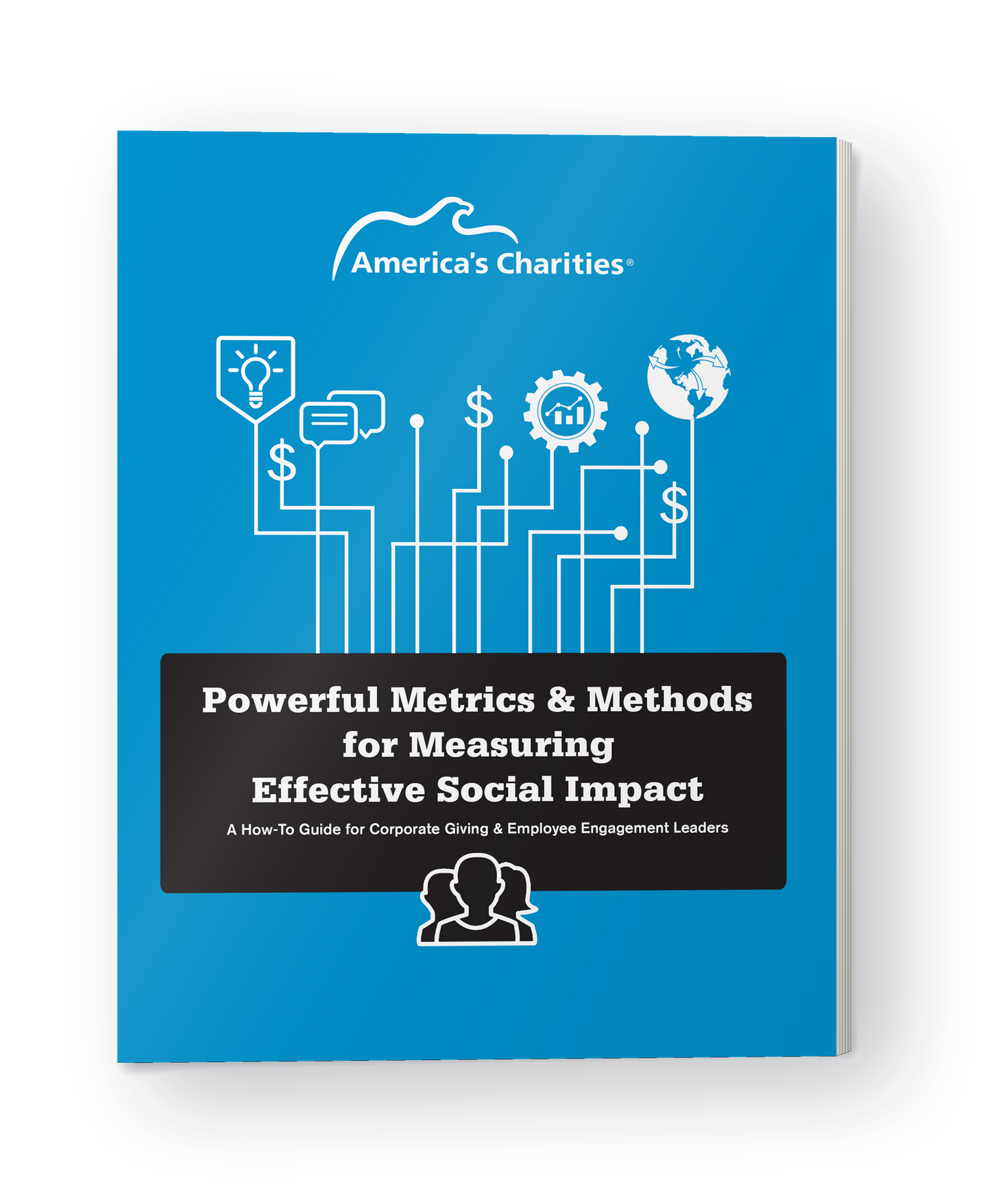 Cover of the America’s Charities guide Powerful Metrics & Methods for Measuring Effective Social Impact